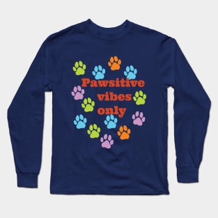 Pawsitive vibes Long Sleeve T-Shirt